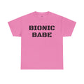 BIONIC BABE Amputee Humor   - Unisex Heavy Cotton Tee