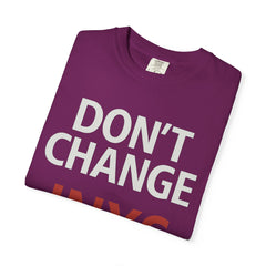 Unisex Garment-Dyed T-shirt with 'Don't Change INXS' Design - Casual Style, Music Lover Gift, Festival Wear, Retro Fashion, Everyday Comfort