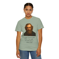 Historical Galileo Galilei Portrait Quote T‑Shirt — "I didn't mean to start drama. I just said the Earth moves."