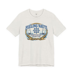 Feeling Nauti Sailing Club T-Shirt — Hempstead Bay Nautical Tee