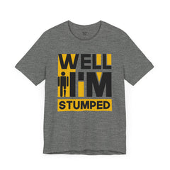 Funny Amputee Quote - Unisex Short Sleeve Tee,Amputee Awareness,Gift For Him,Gift For Her,Funny Amputee Gift,Leg Amputee,Limb Loss Awareness