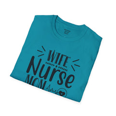 Wife Nurse Mom - Unisex Softstyle T-Shirt | Nurse Awareness,Medical Wear,Gift For Him,Scrubs Lover,Hospital Staff Gift,Gift For Her,RN