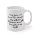 Funny Christmas Gift From Dad - Ceramic Mug 11oz 15oz 20oz