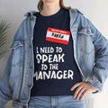 I'm Karen I Need To Speak To Your Manager - Unisex Heavy Cotton Tee