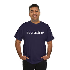Dog Trainer T‑Shirt — "dog trainer." Front Logo with "we believe..." Positive Training Back Text