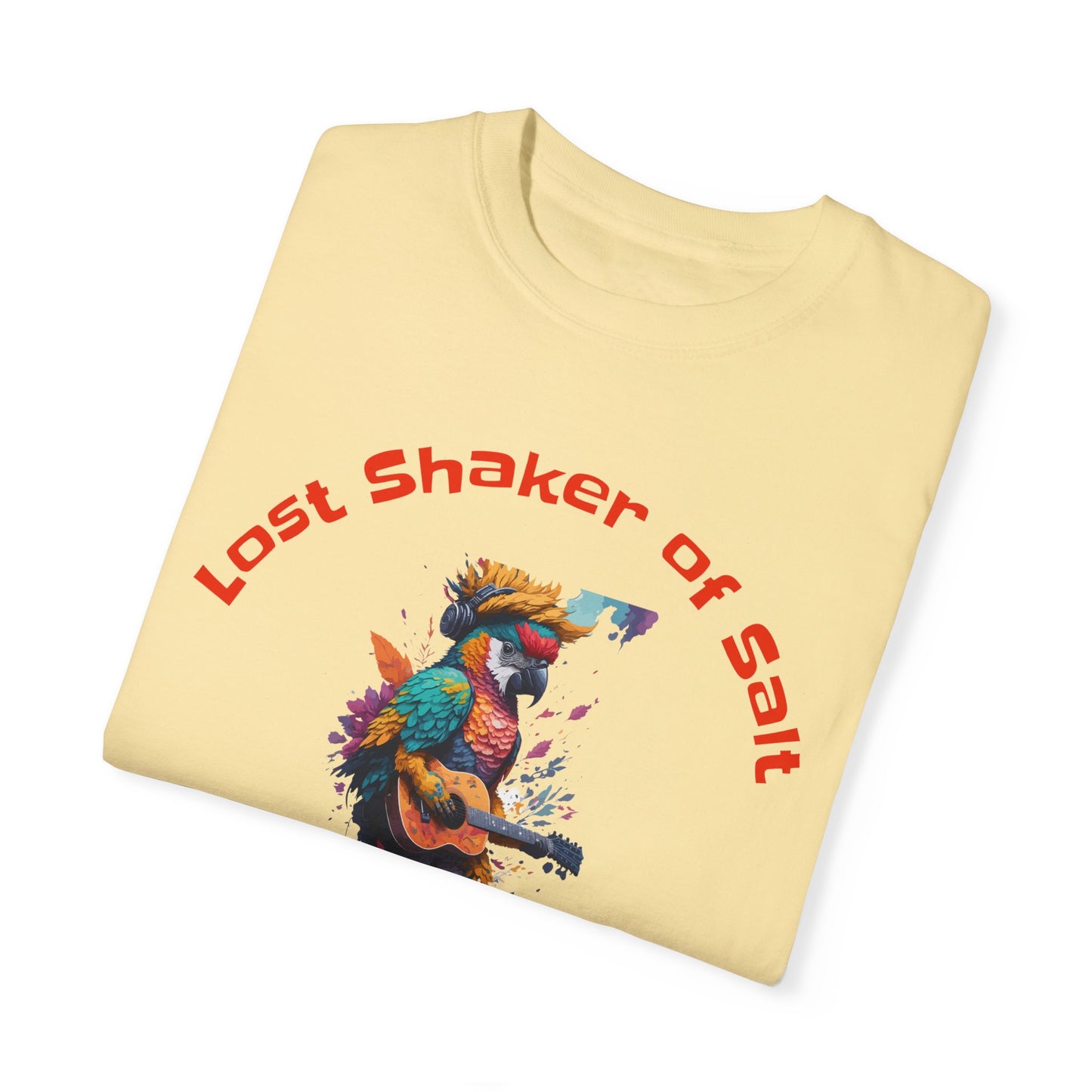 Lost Shaker Of Salt, Found A Guitar - Unisex Garment-Dyed T-shirt