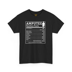 Leg Amputee Nutrition Facts - Unisex Heavy Cotton Tee / One Leg Humor / Funny T Shirt / Motivational / Lost my leg not my courage