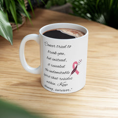 Breast Cancer Awareness Ceramic Mug — Pink Ribbon Support Quote (11oz & 15oz)