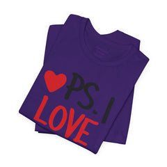 PS I LOVE YOU - Unisex Jersey Short Sleeve Tee