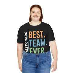 First Grade BEST TEAM EVER - Graphic Unisex Jersey Tee