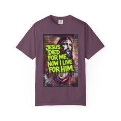 Christian T-Shirt — "Jesus Died For Me, Now I Live For Him" Graffiti Tee