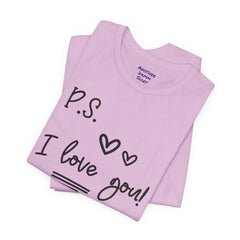PS I LOVE YOU - Unisex Jersey Short Sleeve Tee
