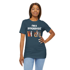 I'm a Dogaholic Unisex Jersey Tee - Perfect Gift for Dog Lovers
