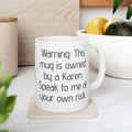 Warning Karen's mug, 11oz, 15oz