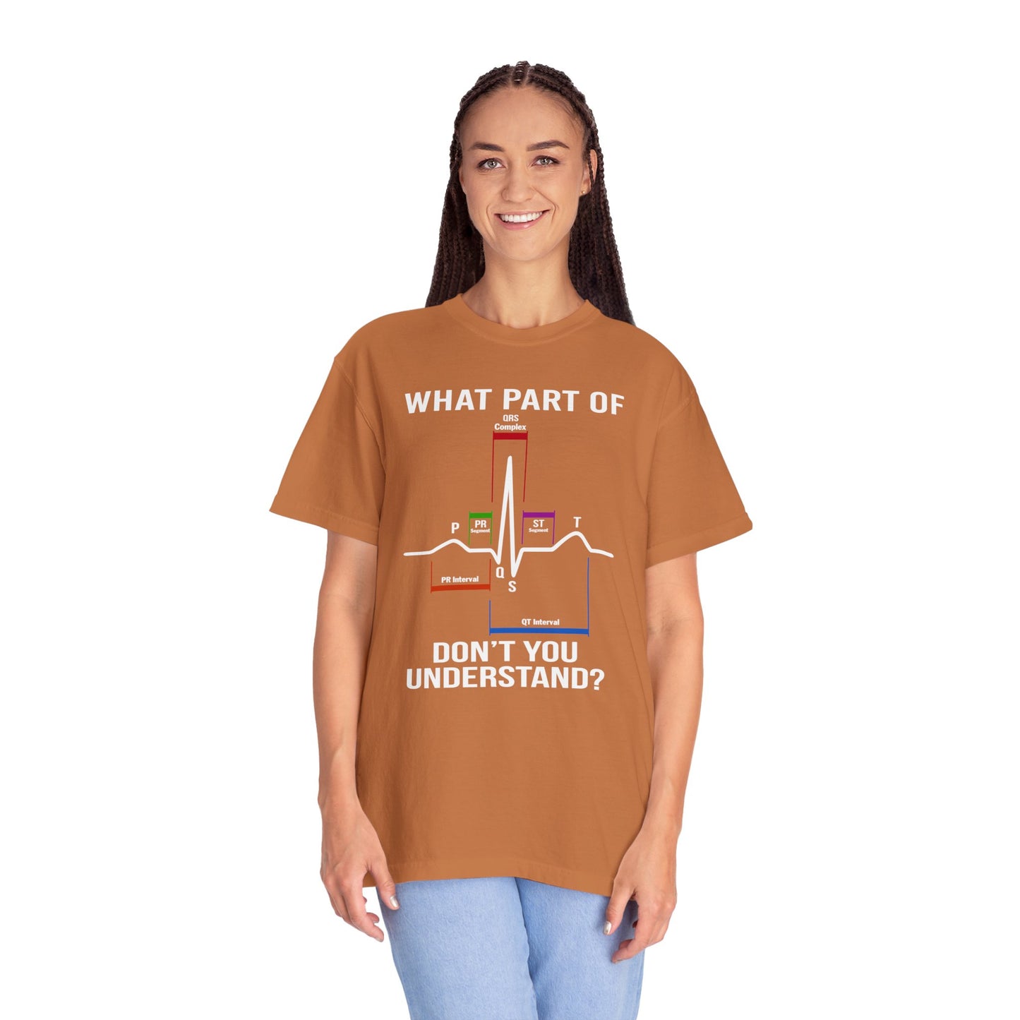 What Part of an EKG Wave Form Don't You Understand, Comfort Colors Unisex Garment-Dyed T-shirt