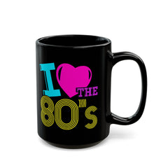 I LOVE THE 80s, Graphic Black Mug (11oz, 15oz)