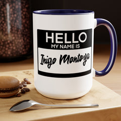 Princess Bride Funny Quote Mug,My Name Is Inigo Montoya,Mandy Patinkin fan,gift for him,gift for her,pop culture mug,cult classic movie