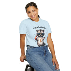 Even Baddies Get Saddies, Raccoon Comfort Colors Shirt