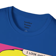 I LOOK HANDSOME Blonde Pop Art Guy Unisex Softstyle T Shirt