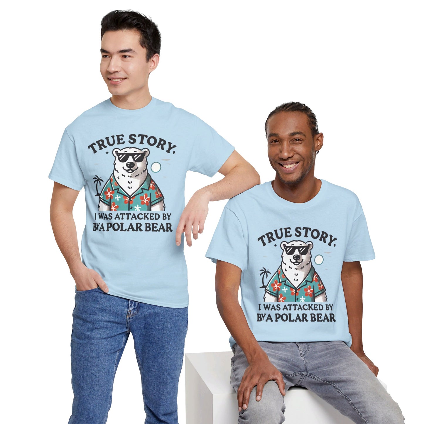 True Story I Was Attacked By A Polar Bear - Unisex Garment-Dyed T-shirt