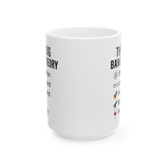 Fun Big Bang Theory Ceramic Mug, Scientist Gift, Unique Fan Gift