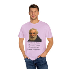 Alexander Graham Bell Quote T-Shirt — "I invented the phone. And somehow people still don't pick up."