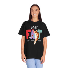 Stay Fat Lazy and Happy Cat - Graphic Unisex Garment-Dyed T-shirt