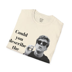 BREAKFAST CLUB - Could you describe the ruckus, sir.  - Brian Johnson NERD Unisex Softstyle T Shirt  Dont You Forget About Me