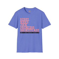 THE BREAKFAST CLUB - Rebel, Nerd, Jock, Princess,  Basketcase -  Unisex Softstyle T Shirt, You Forget About Me, Christmas Gift, For Her