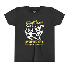 Fun Youth Tee - "Surely Not Everybody Was Kung Fu Fighting"