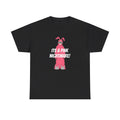 Ralphie Its a Pink Nightmare - Unisex Heavy Cotton Tee