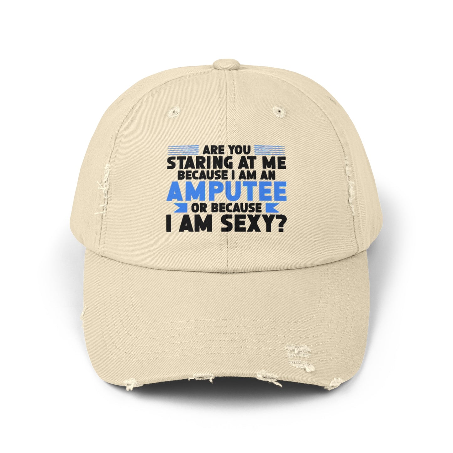 Funny SEXY Amputee cap, Are You Staring At Me, Limb Loss Awareness, distressed unisex graphic hat, amputee gift, recovery encouragement gift