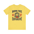 Born To Be Free Now I am Expensive, Cowgirl Graphic, Unisex Jersey Short Sleeve Tee