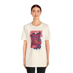 AMPUTEE STRENGTH Quote - Unisex T-Shirt
