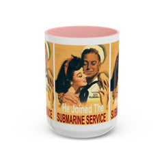 Mug - Vintage He Joined The Submarine Service Unique Tri Panel Image Accent Coffee Mug (11, 15oz)