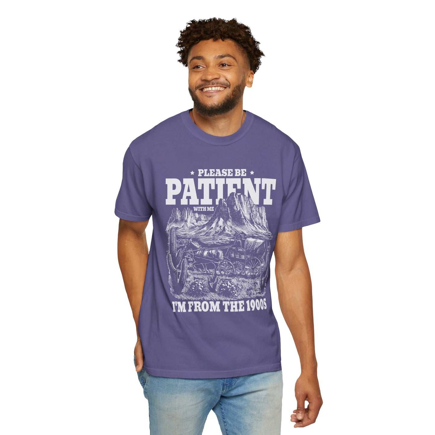 Please Be Patient With Me, I'm From The 1900s, Comfort Colors Unisex Shirt