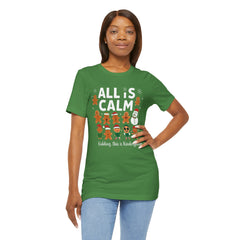 All Is Calm — Funny Gingerbread & Snowman Christmas T‑Shirt (Kidding, This Is Kindergarten)