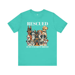 RESCUED IS MY Favorite Breed - Unisex Jersey Short Sleeve Tee