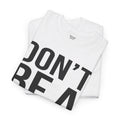 BOLD Don't Be A Karen = Unisex Heavy Cotton Tee