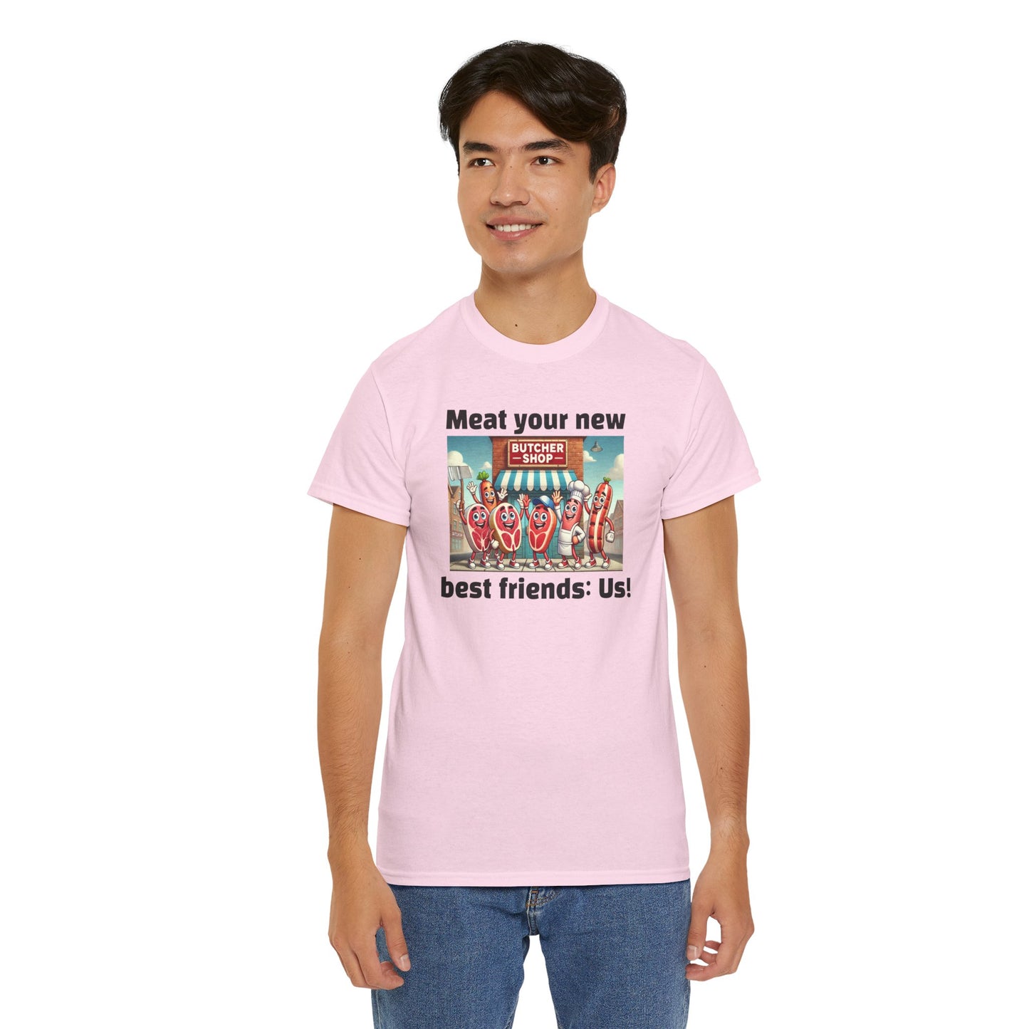 Butcher Meat your new best friends: us! - Graphic Unisex Tee