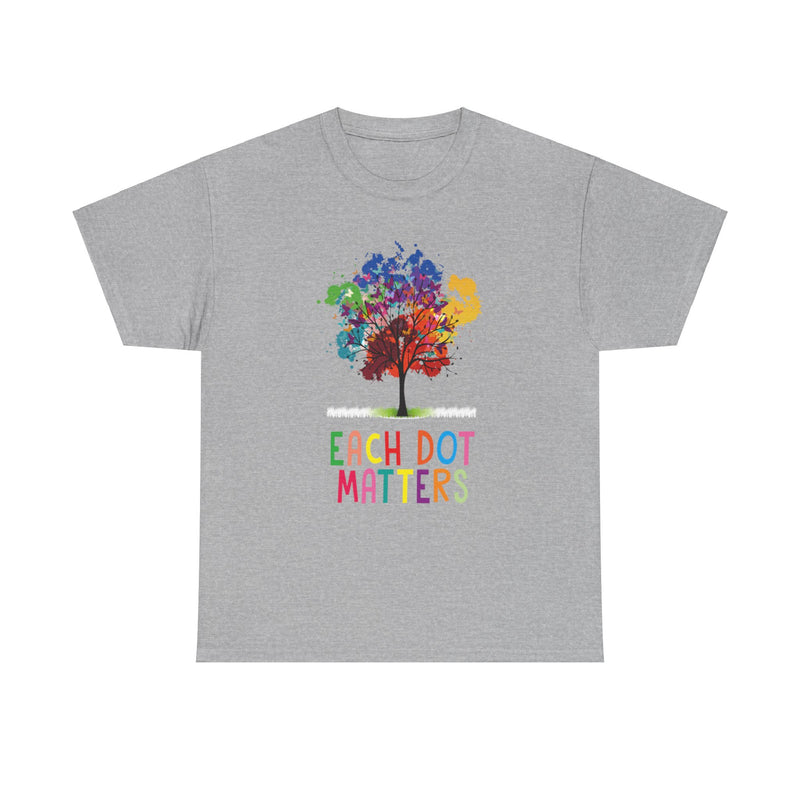 EACH DOT MATTERS Tree Unisex Heavy Cotton Tee / International Dot Day / Happy Dot Day / Teachers / Children / Elementary School