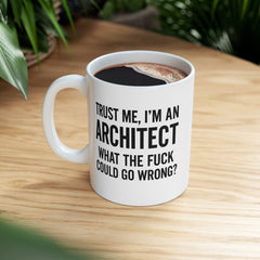 Architect Humor Ceramic Mug, Funny Coffee Cup Gift for Designers, Office Humor, Architect Gift, 11oz 15oz