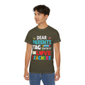 Dear Parents. Tag You're It, Love Teachers Unisex Ultra Cotton Tee