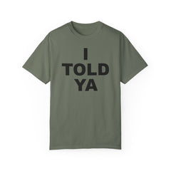 I TOLD YA movie tee, gift for her, gift for him, movie lover gift, film buff shirt, cinema fan tee, unique movie gift, pop culture shirt