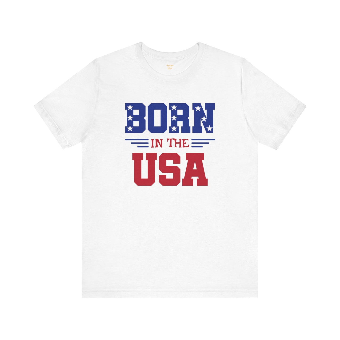 Born In The USA, Unisex Jersey Short Sleeve Tee