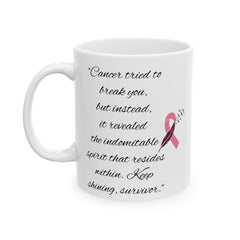 Breast Cancer Awareness Ceramic Mug — Pink Ribbon Support Quote (11oz & 15oz)