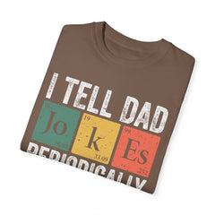 I TELL DAD JOKES  Comfort Colors 1717, unisex garment-dyed t-shirt,