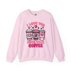 Woman's I Love You More Than Coffee Valentine - Unisex Heavy Blend™ Crewneck Sweatshirt