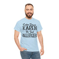 Calm Down Karen Unisex Heavy Cotton Tee