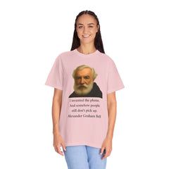 Alexander Graham Bell Quote T-Shirt — "I invented the phone. And somehow people still don't pick up."
